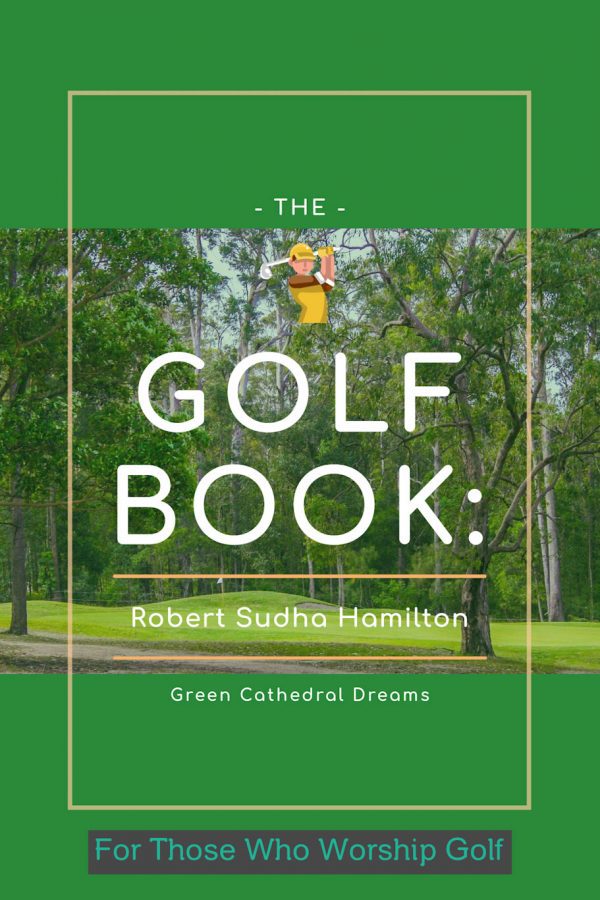 Golf Book Green Cathedral Dreams by Robert Sudha Hamilton